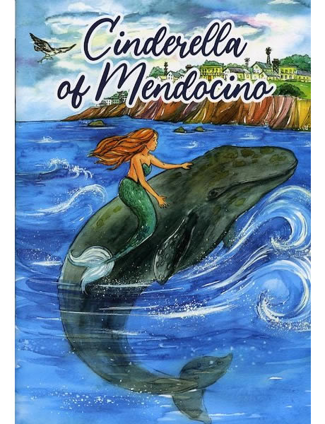 Cinderella of Mendocino, by Gary Starr
