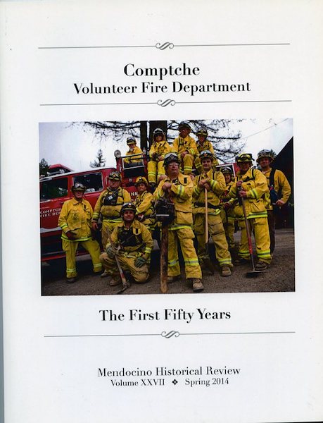Comptche Volunteer Fire Department: The First Fifty Years, by Katy Tahja