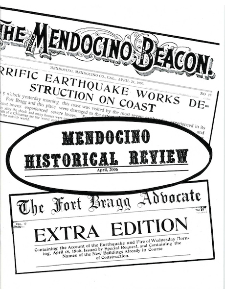 The 1906 Earthquake in Mendocino County, from the pages of the Mendocino Beacon