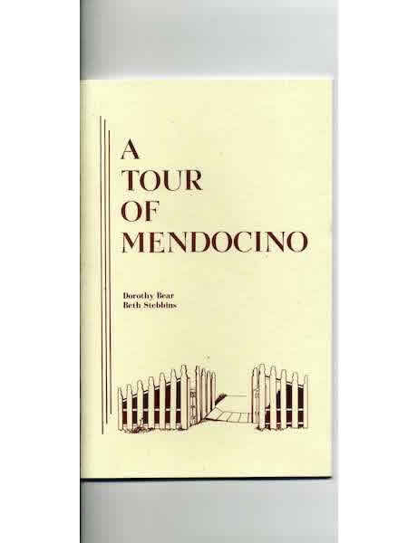 A Tour of Mendocino, by Dorothy Bear and Beth Stebbins